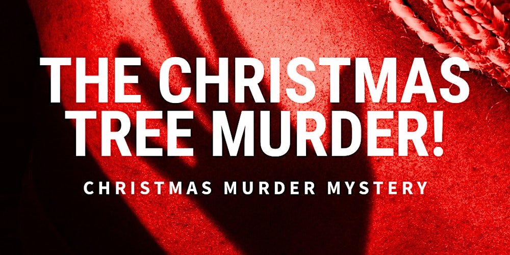 The Christmas Tree Murder Mystery