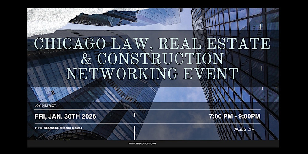 Chicago Law, Real Estate & Construction Networking Event