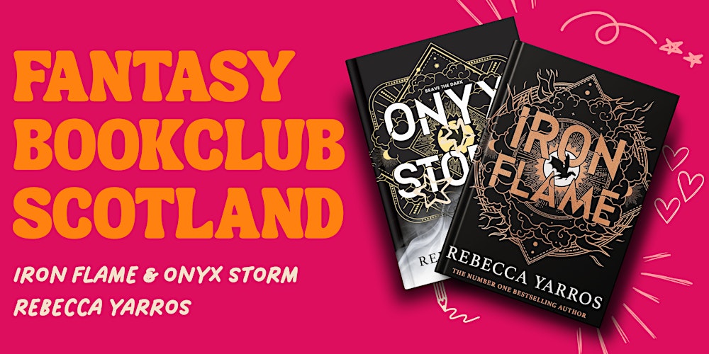 Fantasy Bookclub Scotland - Iron Flame and Onyx Storm DOUBLE BOOKCLUB