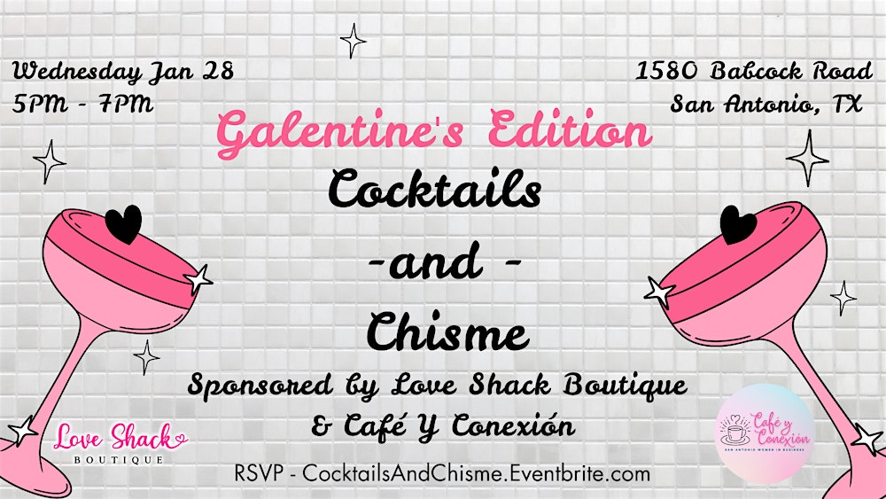 Galentines Cocktails and Chisme : Networking Happy Hour