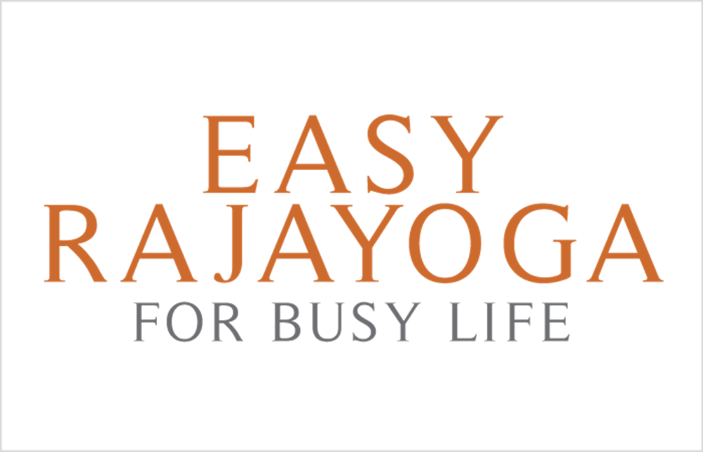 Easy Raja Yoga for Busy Life