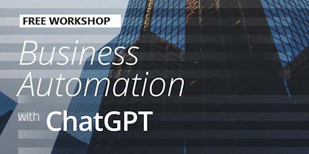 免費 - Business Automation with chatGPT Workshop