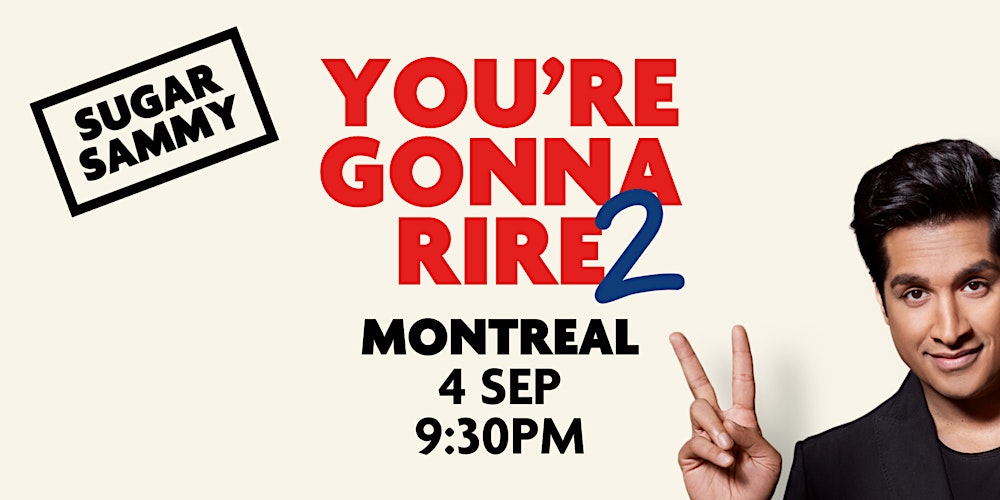 SUGAR SAMMY - MONTRÉAL - YOU'RE GONNA RIRE 2