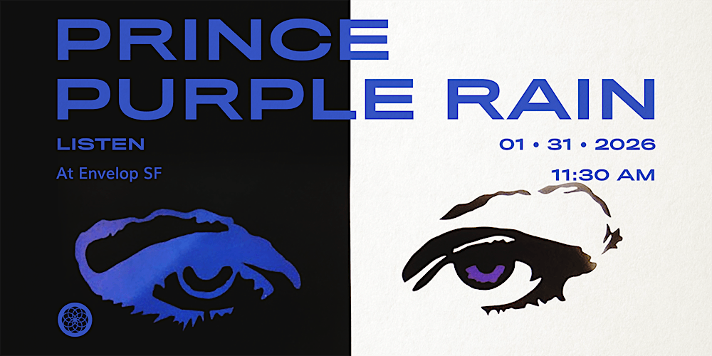 Prince - Purple Rain : LISTEN | Envelop SF (11:30am)