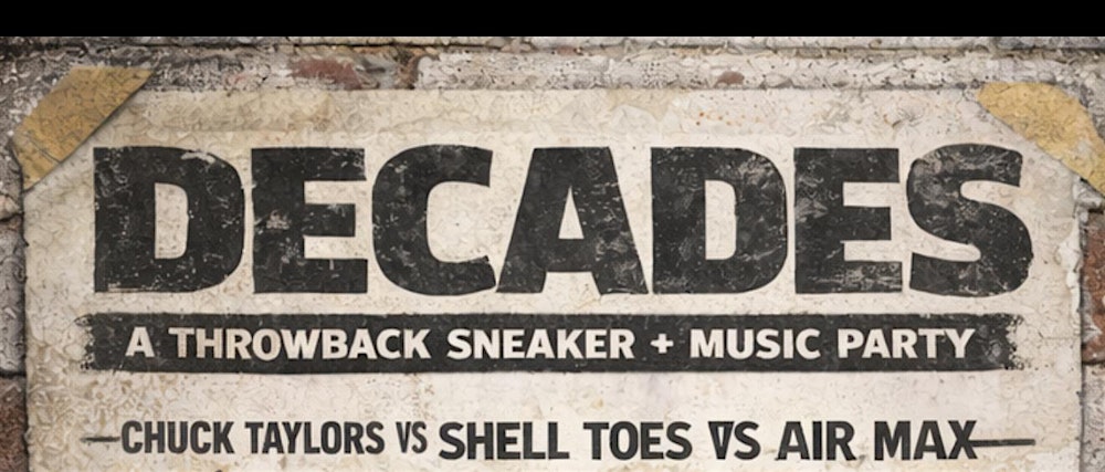 DECADES - A THROWBACK SNEAKER & MUSIC VIBE at KNOCK MUSIC HOUSE