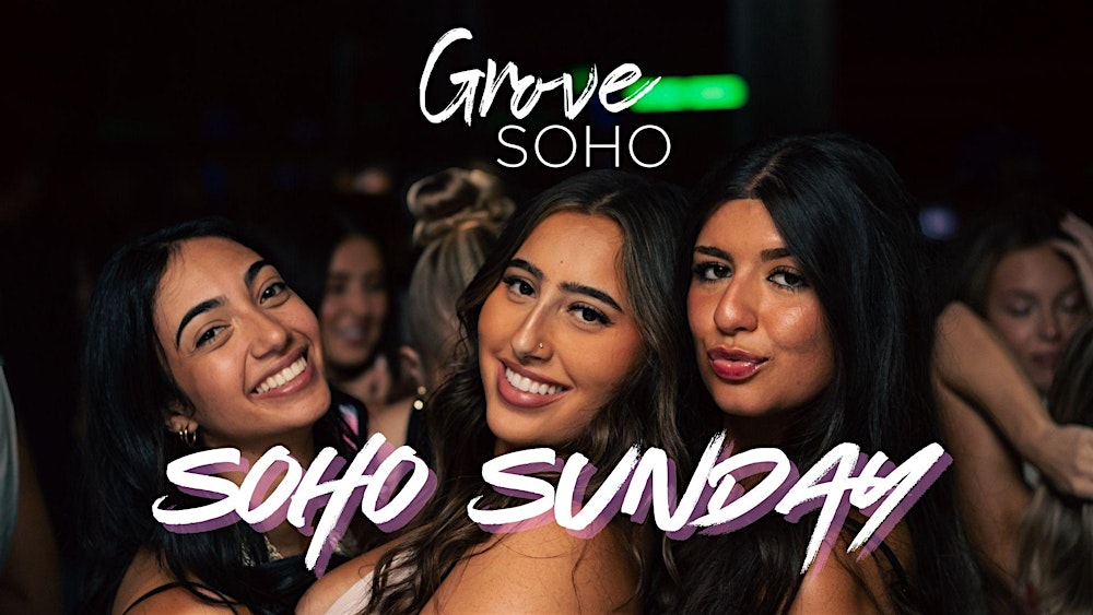 Grove Soho Sunday