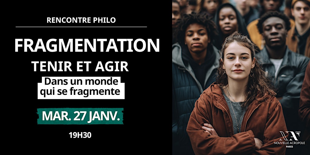 Fragmentation : tenir et agir dans un monde qui se défait