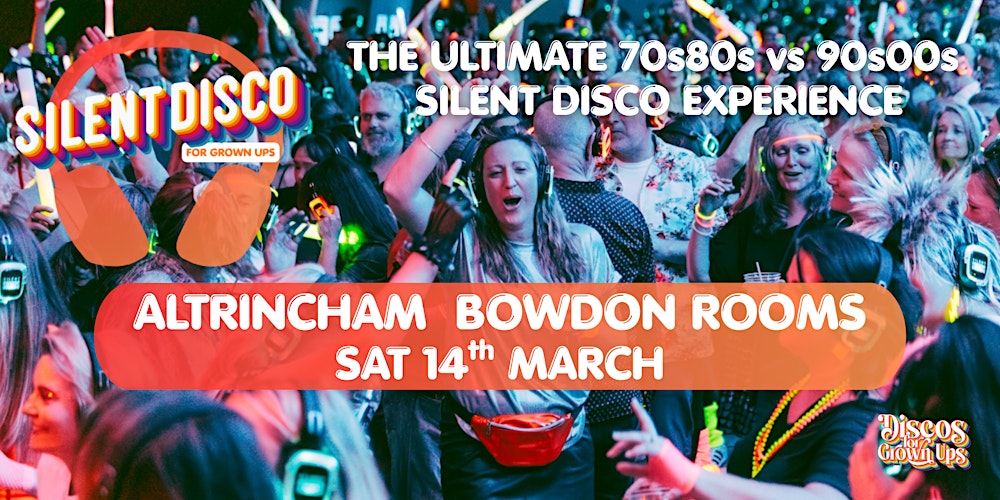 SILENT Disco for Grown ups PARTY Altrincham Bowdon Rooms