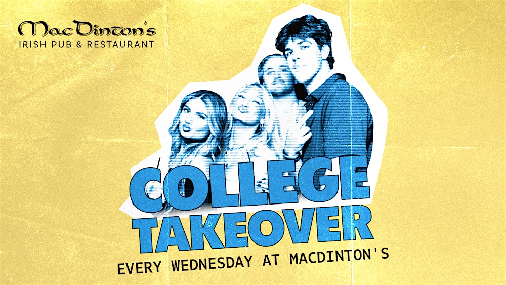 College Takeover Wednesday's at Macdintons