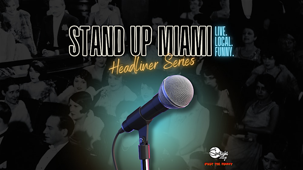 Stand Up Miami: Headliner Series