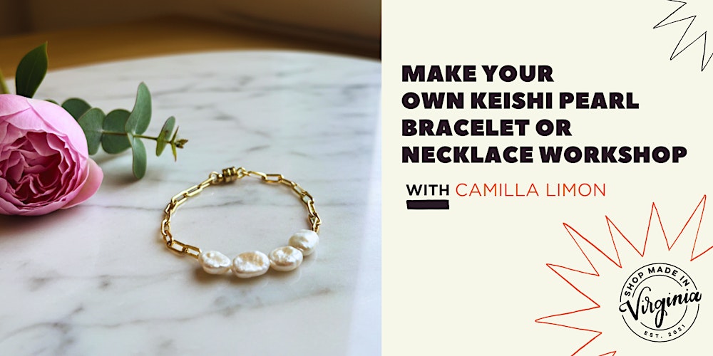 Keishi Pearl & Gold Bracelet or Necklace Workshop with Camilla Limon