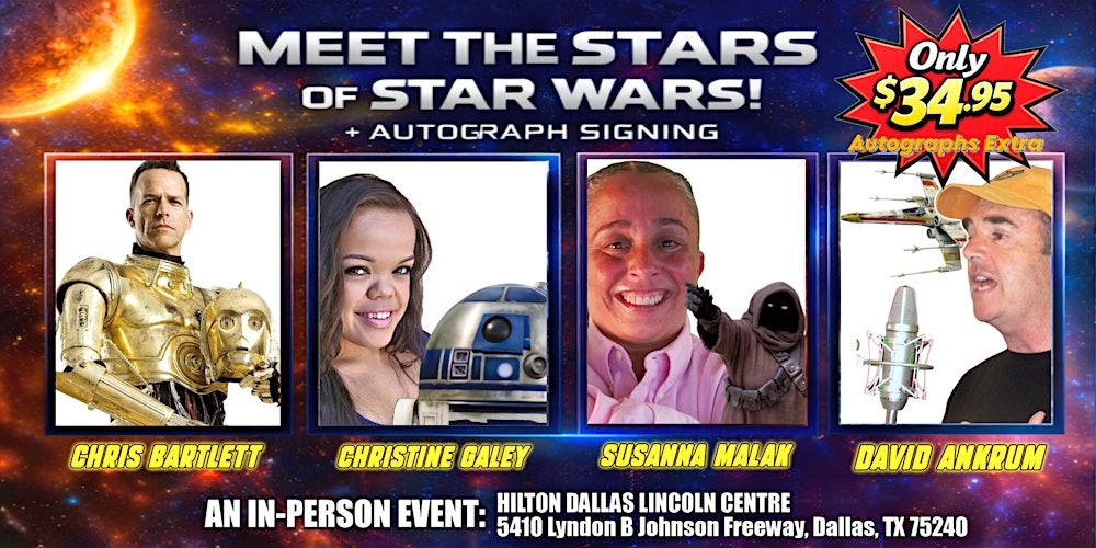 STAR WARS Fans: Meet C-3PO & R2-D2 (Dallas) + Special Guests