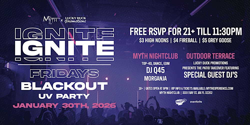 Myth Nightclub Presents: Ignite Fridays - BLACKOUT UV PARTY | 01.30.26