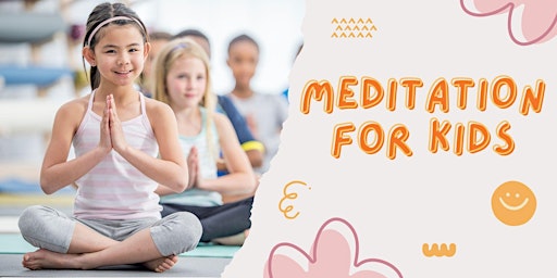 Meditation for Kids (Feb 7, 2026)