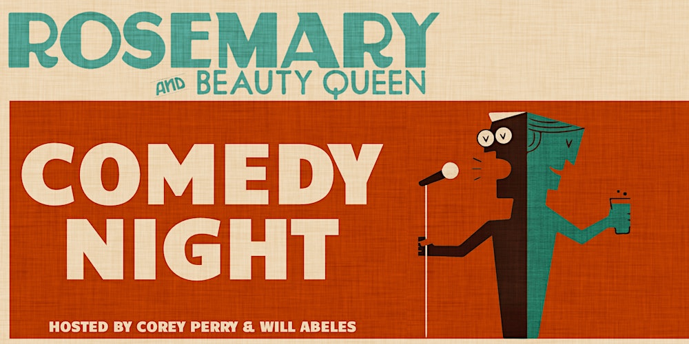 Comedy Night at Rosemary & Beauty Queen
