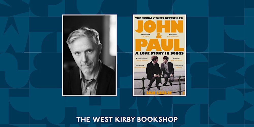John & Paul: An evening with Ian Leslie