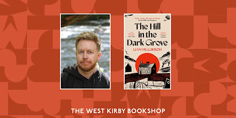 The Hill in the Dark Grove: An evening with Liam Higginson