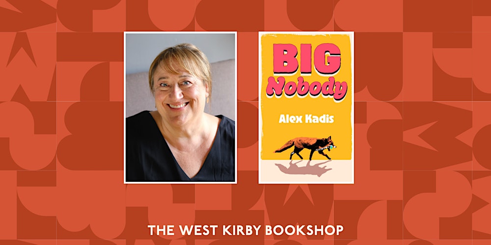 Big Nobody: An evening with Alex Kadis