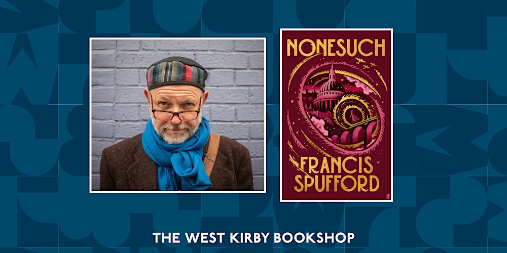 Nonesuch: An evening with Francis Spufford