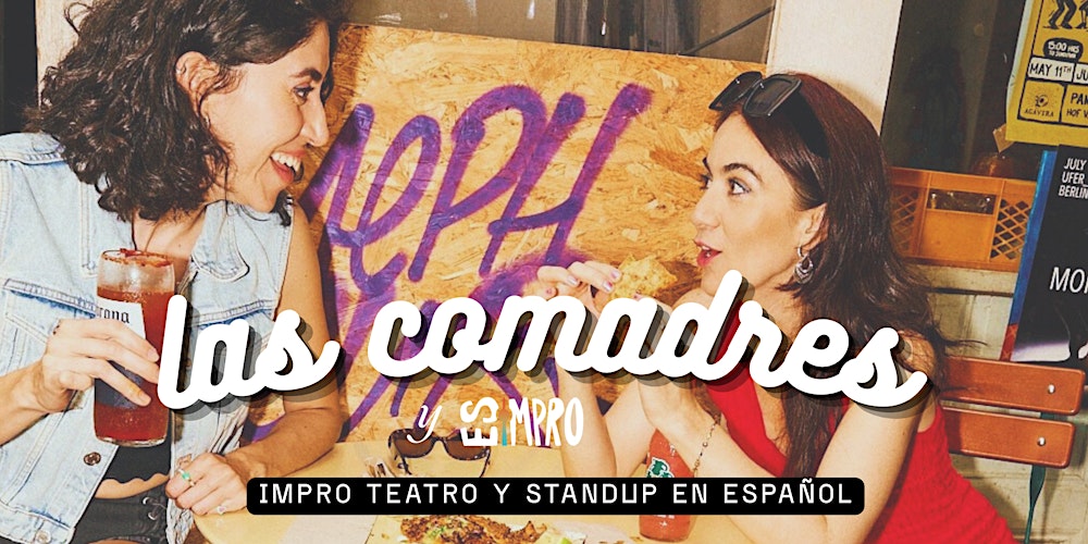 Teatro improvisado y standup - Las Comadres y ESIMPRO #24