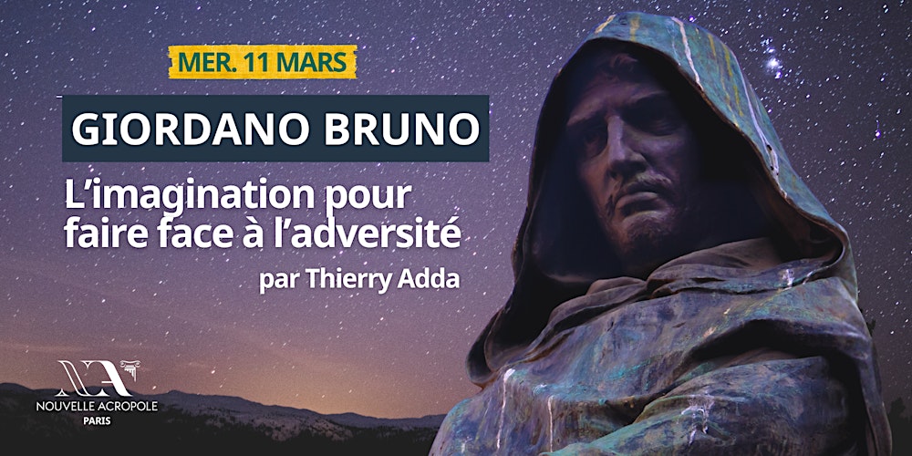 Giordano Bruno : L’imagination pour faire face à l’adversité