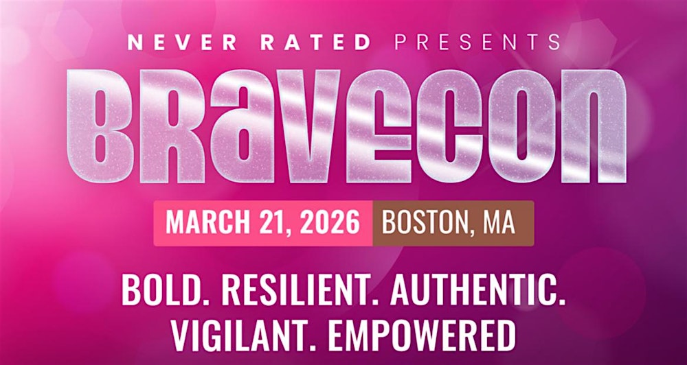 Never Rated Presents: BRAVECON
