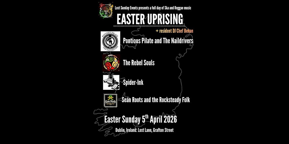 EASTER UPRISING presented by Lost Sunday Events