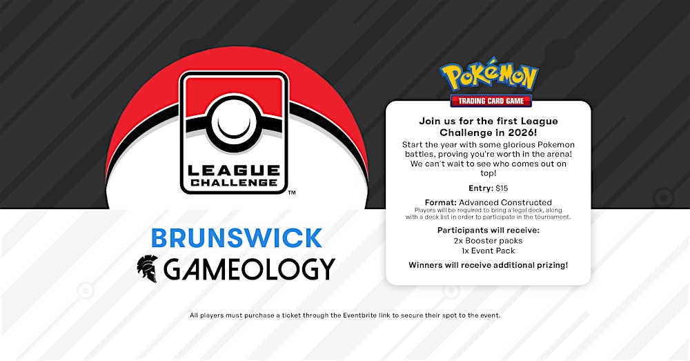 POKEMON - League Challenge JAN - Gameology BRUNSWICK - 25/01/26
