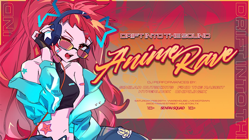 Senpai Squad  Anime Rave @ Warehouse Live Midtown