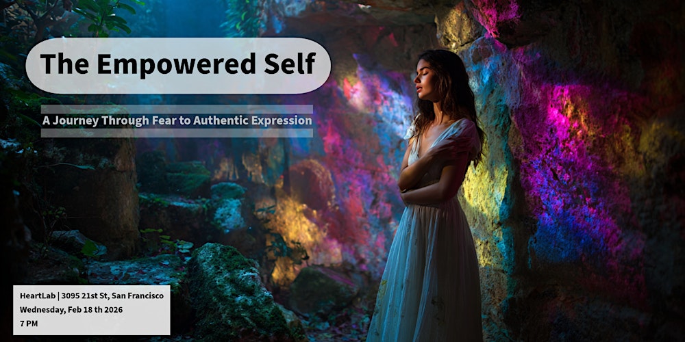 The Empowered Self: A Journey Through Fear to Authentic Expression