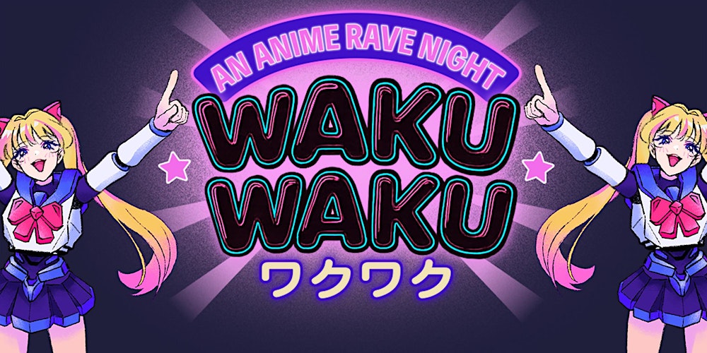 WAKU WAKU [ANIME RAVE]