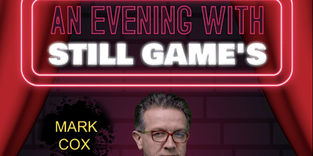 An Evening with Still Game's Mark Cox
