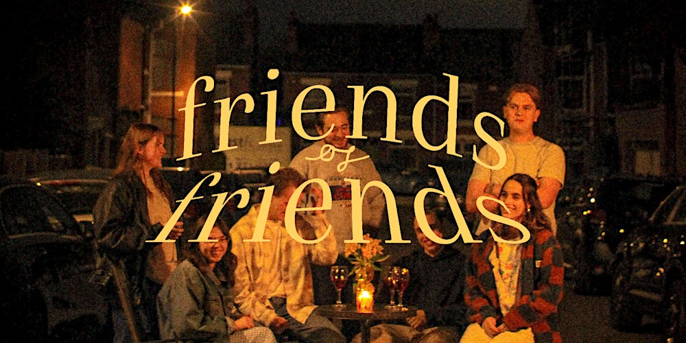 Friends of Friends @ The Box