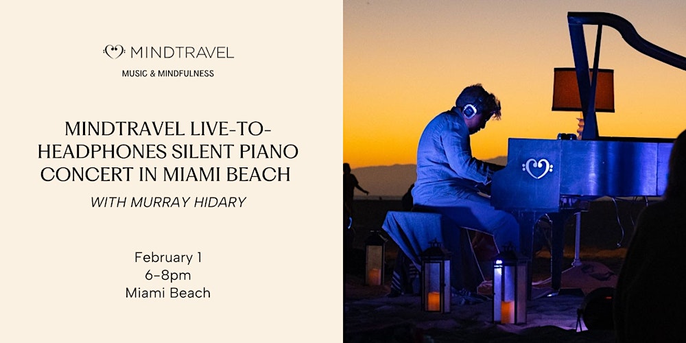 MindTravel February Live-to-Headphones Silent Piano Concert in Miami Beach