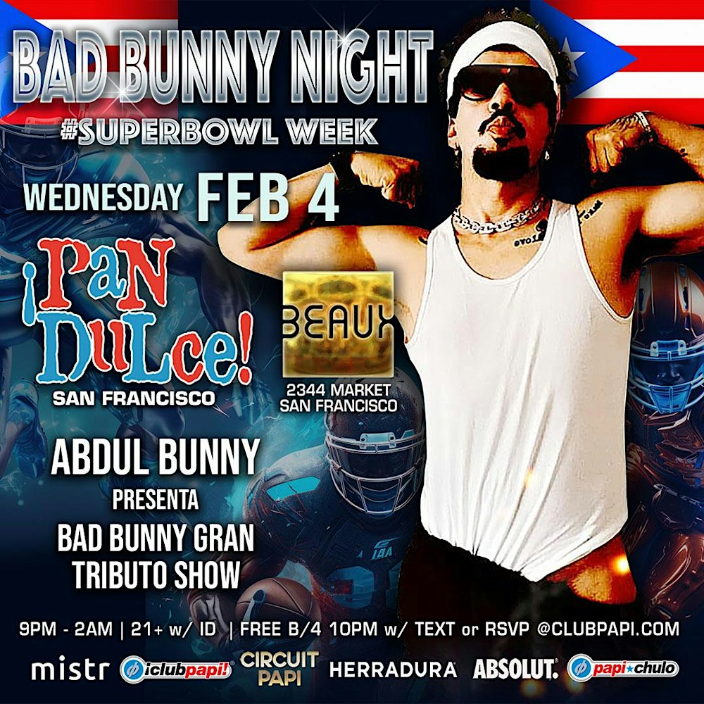 PAN DULCE HUMPDAY FIESTA BAD BUNNY TRIBUTE NIGHT @ BEAUXSF POWERED BY MISTR