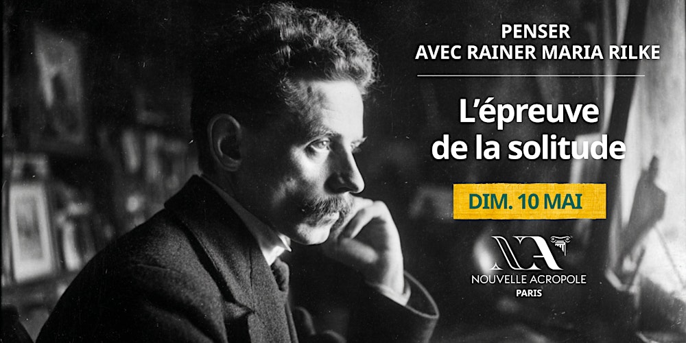 Penser avec RILKE : l’épreuve de la solitude