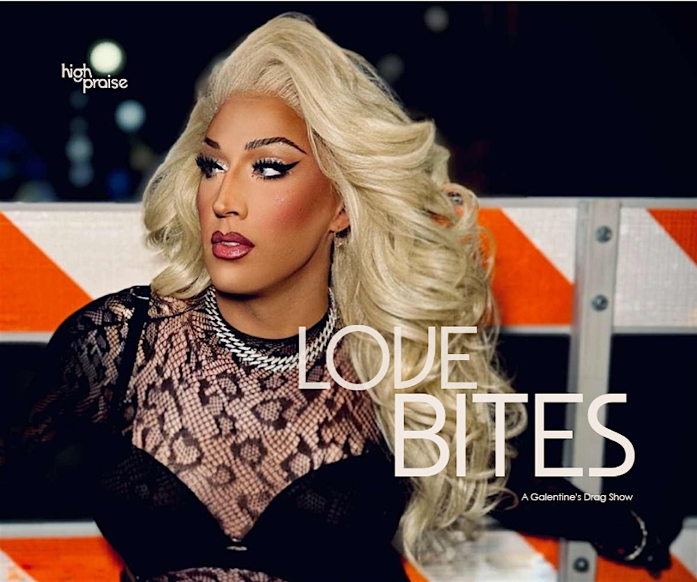 Love Bites: A Galentine's Drag  Show