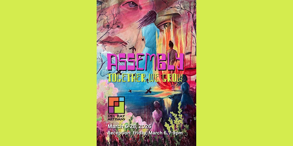 Assembly: Together We Grow art exhibit opening reception