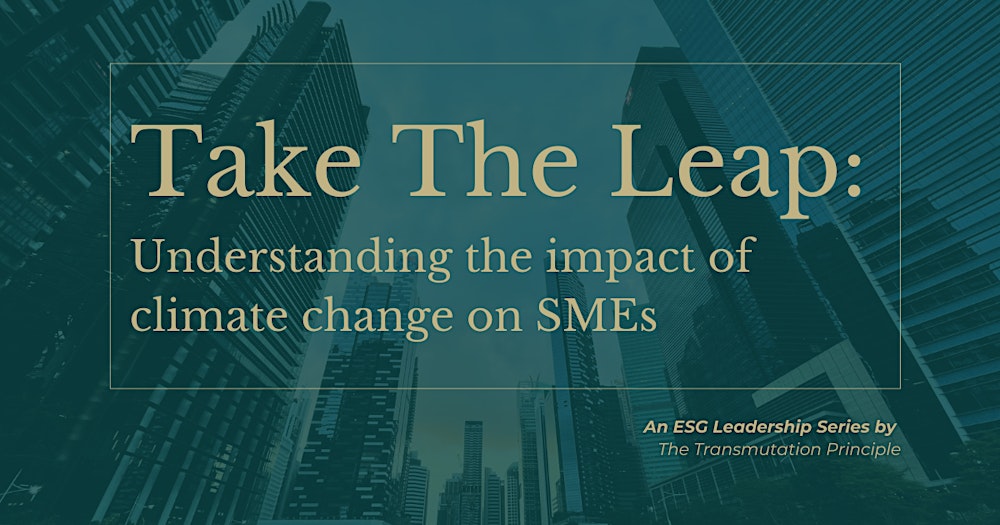 Take the Leap: Understanding the impact of climate change on SMEs