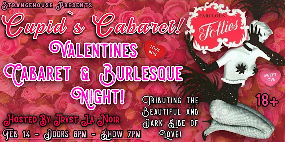 Cupid’s Cabaret: A Valentine’s Night Cabaret & Burlesque Show!