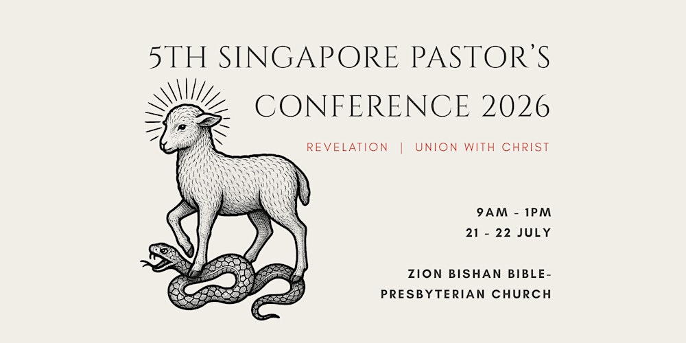 5th Singapore Pastors Conference 2026: Revelation & Union with Christ