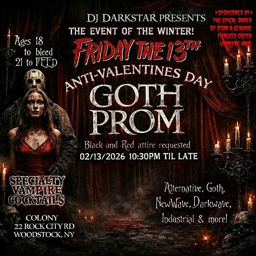 LATE - DJ Darkstar Presents: Friday The 13th Anti-Valentines Day Goth Prom