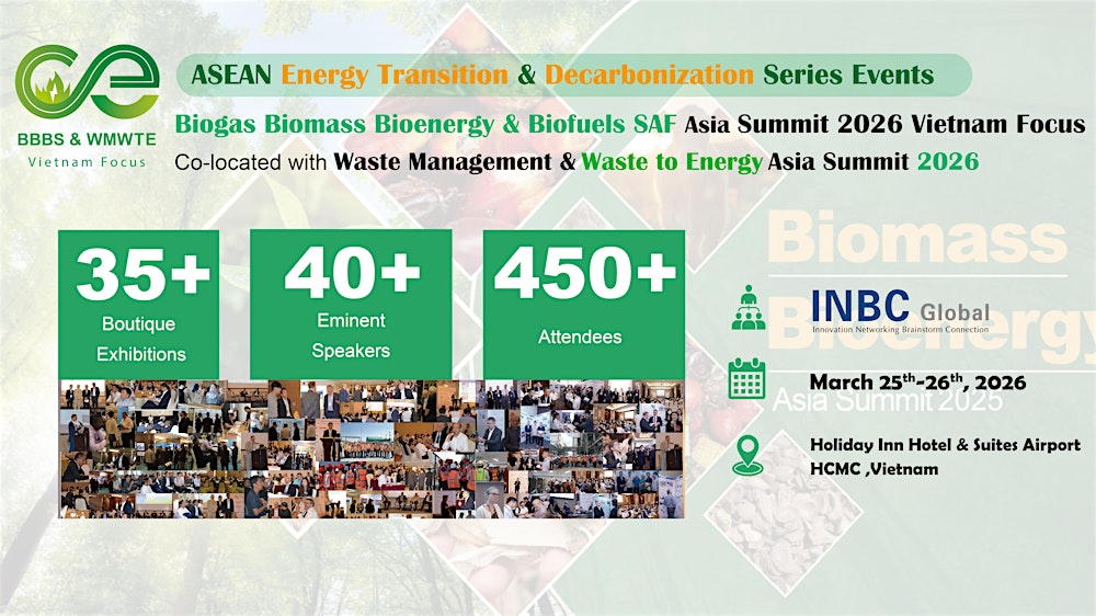 Biogas Biomass Bioenergy & Biofuels SAF Asia Summit 2026 Vietnam Focus
