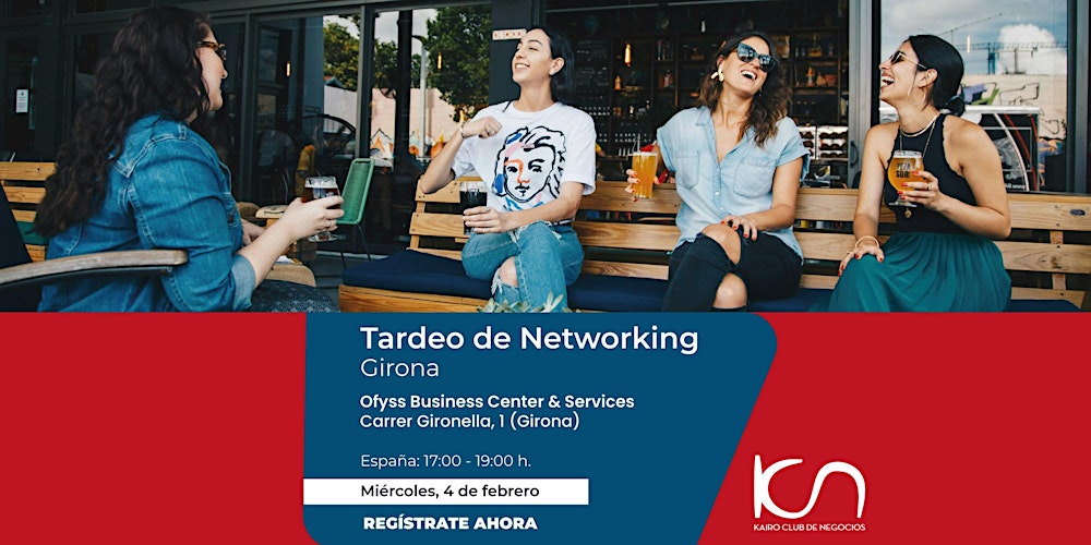 KCN Tardeo de Networking Girona - 4 de febrero