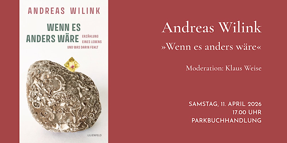 Andreas Wilink liest aus »Wenn es anders wäre«