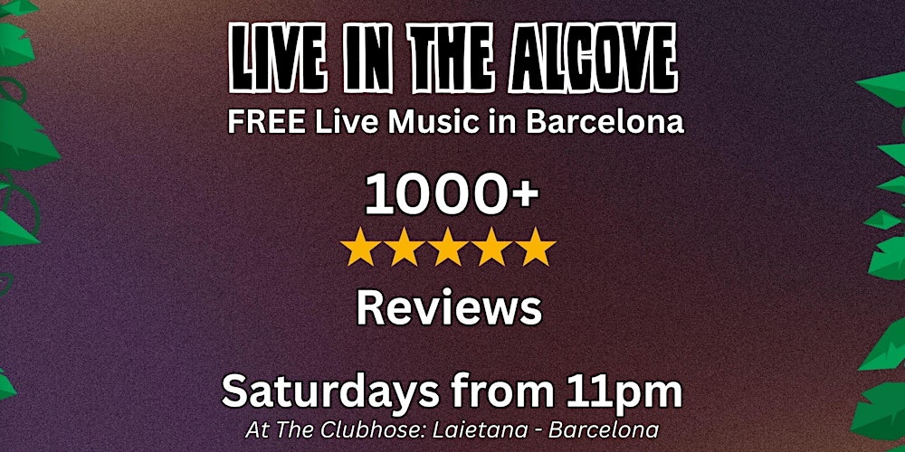 Live In The Alcove • Free Live Music at The Clubhouse Laietana • Saturdays