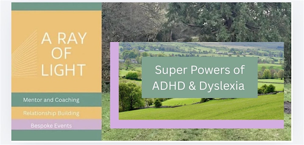A Ray Of Light -  ADHD & Dyslexia Super Powers