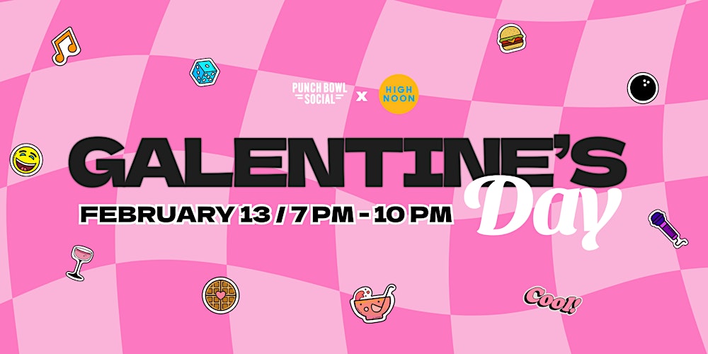 Atlanta, GA - Galentines Party! @ Punch Bowl Social