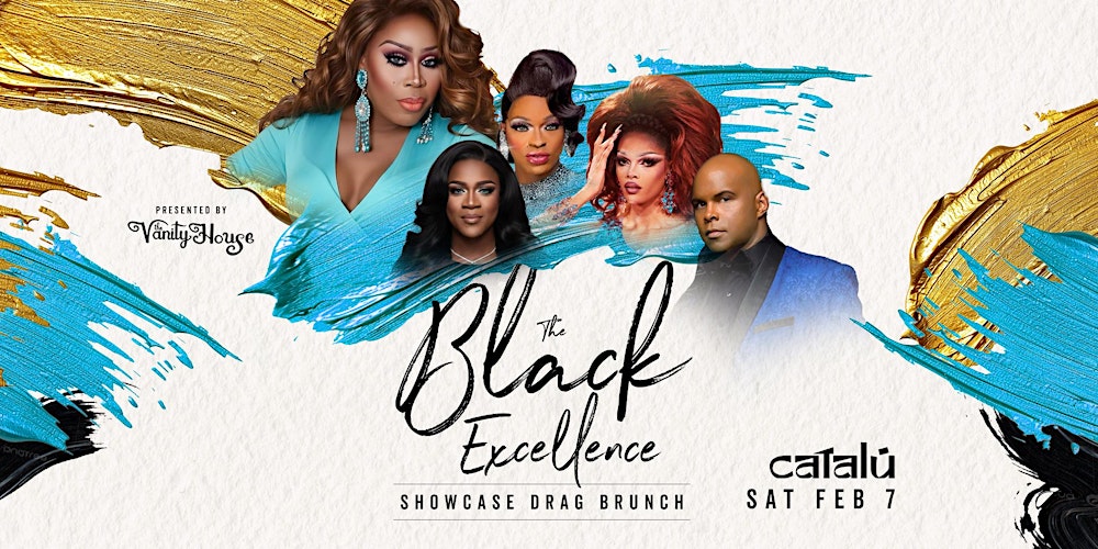 The Black Excellence Showcase Drag Brunch