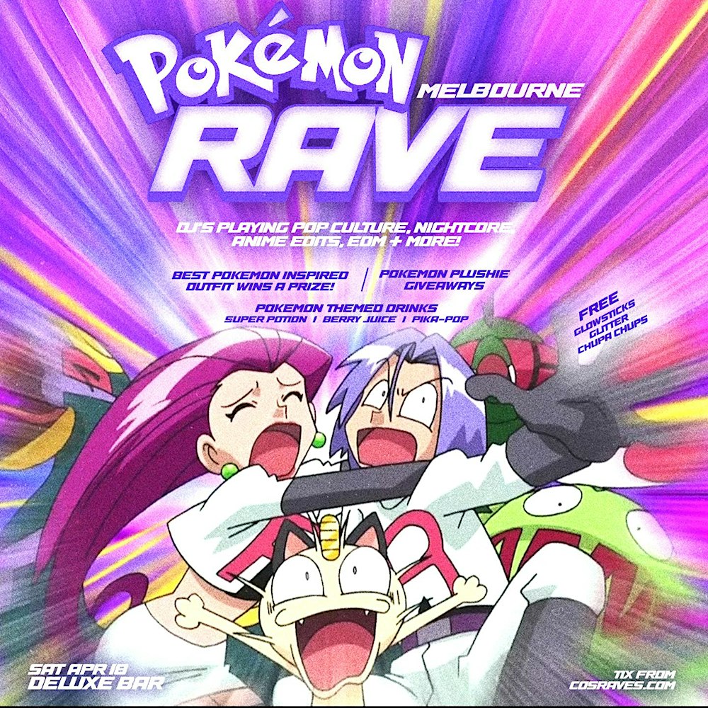 POKEMON RAVE Ϟ(๑• .̫ •๑)∩  MELBOURNE